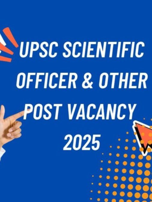 UPSC Scientific Officer & Other Posts Vacancy 2025